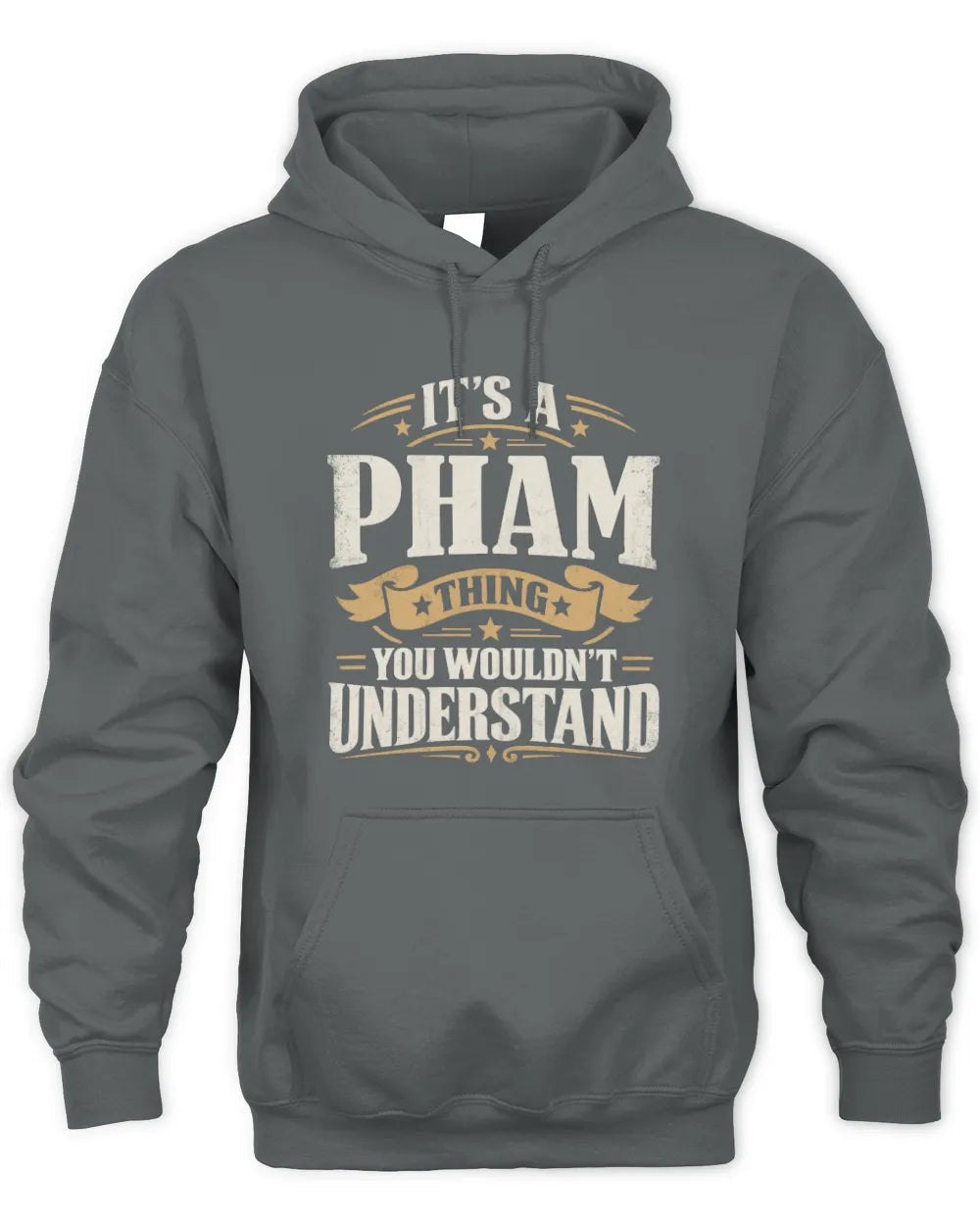 PHAM P08 TH51 - Personalized “It’s a/an [NAME] Thing – You Wouldn’t Understand” Shirt - Unisex Hoodie - Charcoal