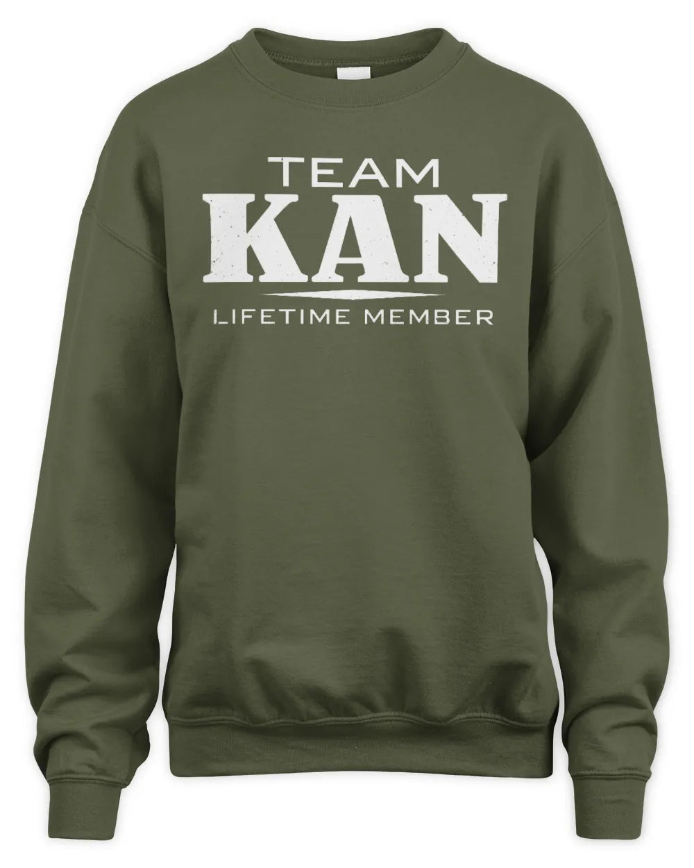KAN BL62-K4-128 - Personalized “Team NAME Lifetime Member” - Unisex Sweatshirt - Military Green