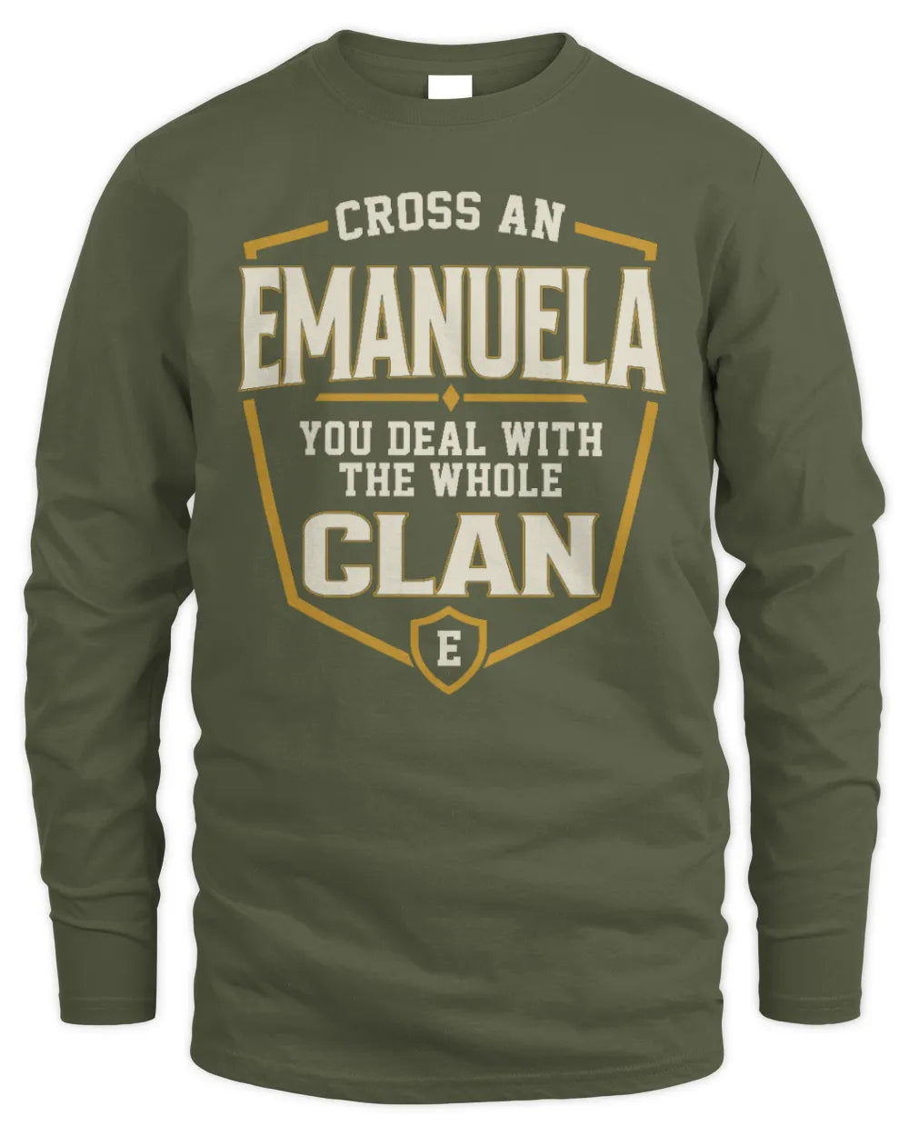 EMANUELA NT1-K008 Cross A/An NAME, You Deal With the Whole Clan | Personalized Vintage T-Shirt - Men's Long Sleeved T-Shirt - Military Green
