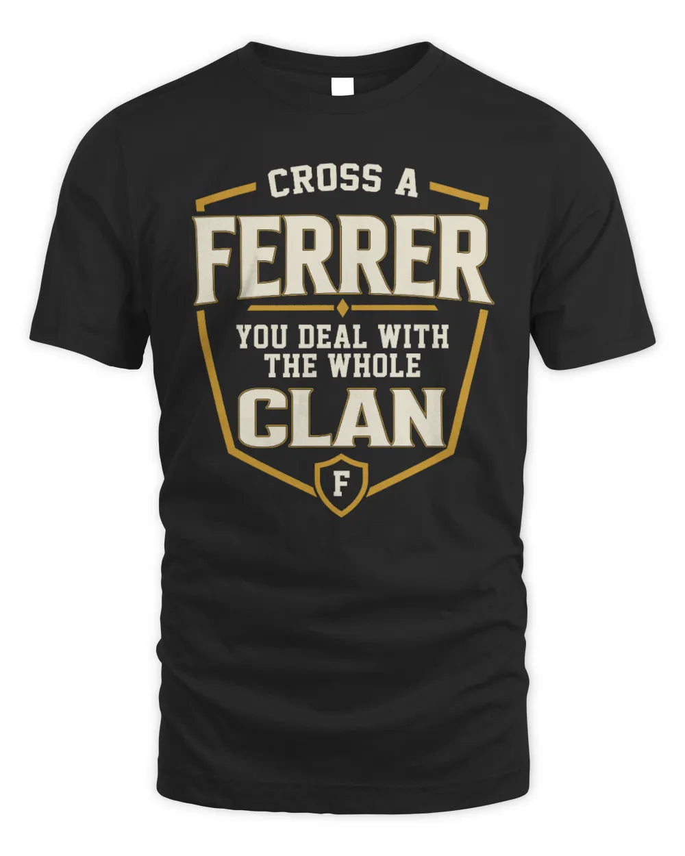 FERRER NT1-K008 Cross A/An NAME, You Deal With the Whole Clan | Personalized Vintage T-Shirt - Unisex Standard T-Shirt - Black