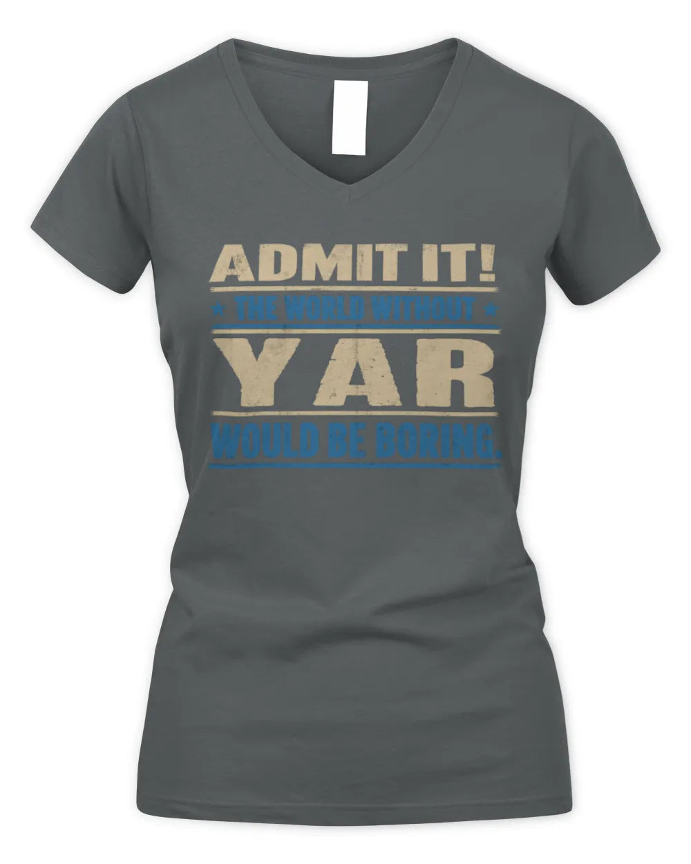 YAR TP68-K2-968 – Personalized Funny Quote Apparel “The World Without NAME Would Be Boring” - Women's V-Neck T-Shirt - Charcoal