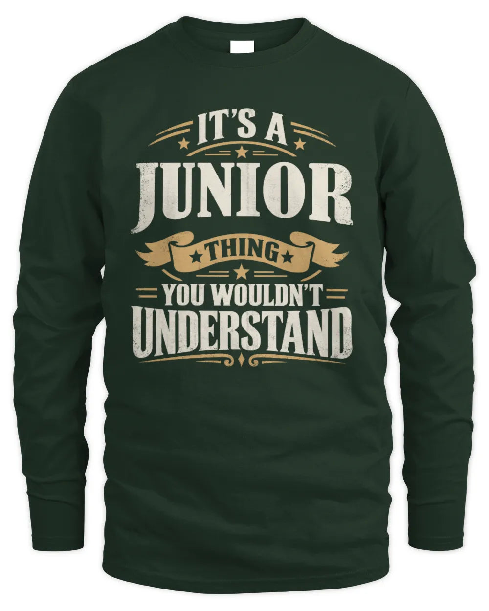 JUNIOR P08 TH51 - Personalized “It’s a/an [NAME] Thing – You Wouldn’t Understand” Shirt - Men's Long Sleeved T-Shirt - Forest Green