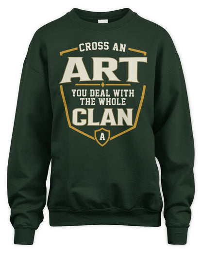 ART NT1-K008 Cross A/An NAME, You Deal With the Whole Clan | Personalized Vintage T-Shirt - Unisex Sweatshirt - Forest Green