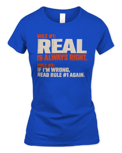 REAL NP1-H006 
Always Right Personalized Name T-Shirt – Funny Custom Name Shirt - Women's Standard T-Shirt - Royal