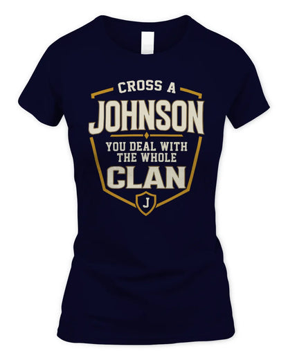 JOHNSON NT1-K008 Cross A/An NAME, You Deal With the Whole Clan | Personalized Vintage T-Shirt - Women's Standard T-Shirt - Navy