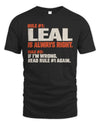LEAL NP1-H006 
Always Right Personalized Name T-Shirt – Funny Custom Name Shirt