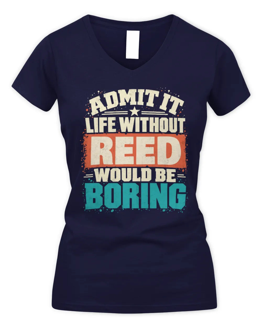 REED P02-TH11-226 Personalized Admit It Life Without [Name] Would Be Boring T-Shirt - Custom Name Funny Gift - Women's V-Neck T-Shirt - Navy