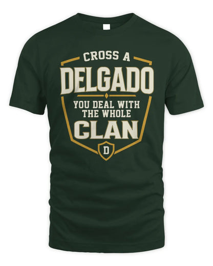 DELGADO NT1-K008 Cross A/An NAME, You Deal With the Whole Clan | Personalized Vintage T-Shirt - Unisex Standard T-Shirt - Forest Green