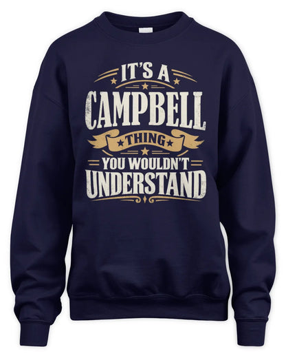 CAMPBELL P08 TH51 - Personalized “It’s a/an [NAME] Thing – You Wouldn’t Understand” Shirt - Unisex Sweatshirt - Navy