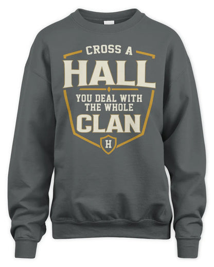 HALL NT1-K008 Cross A/An NAME, You Deal With the Whole Clan | Personalized Vintage T-Shirt - Unisex Sweatshirt - Charcoal