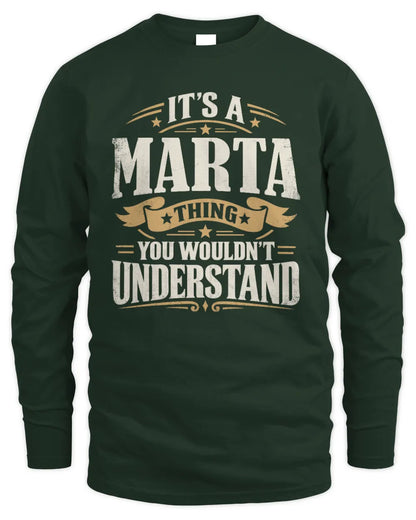 MARTA P08 TH51 - Personalized “It’s a/an [NAME] Thing – You Wouldn’t Understand” Shirt - Men's Long Sleeved T-Shirt - Forest Green