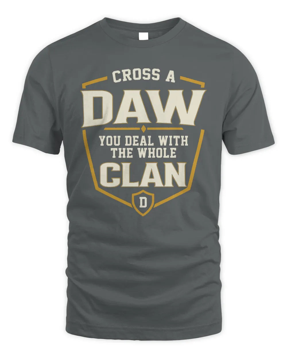 DAW NT1-K008 Cross A/An NAME, You Deal With the Whole Clan | Personalized Vintage T-Shirt - Unisex Standard T-Shirt - Charcoal