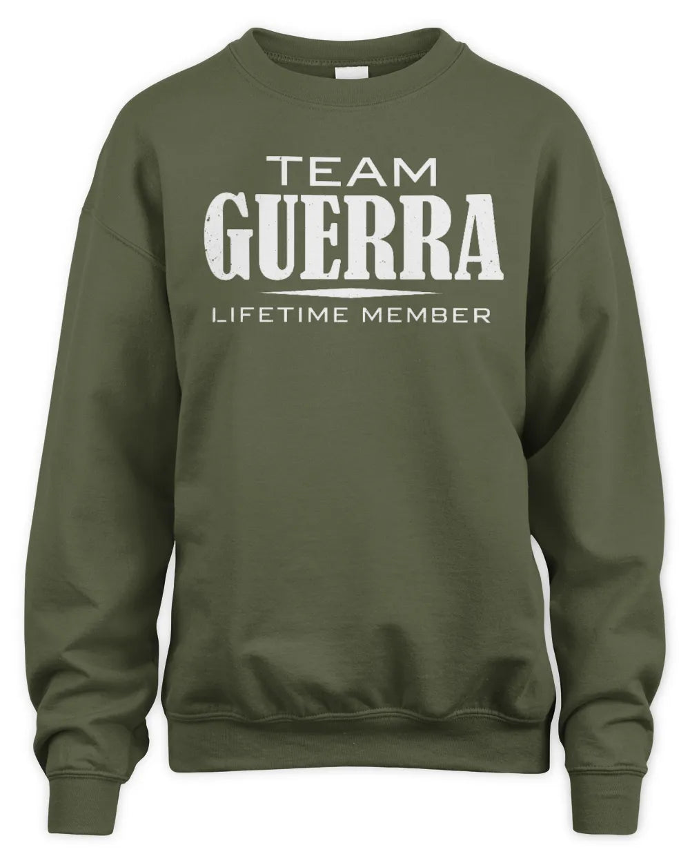GUERRA BL62-K4-128 - Personalized “Team NAME Lifetime Member” - Unisex Sweatshirt - Military Green