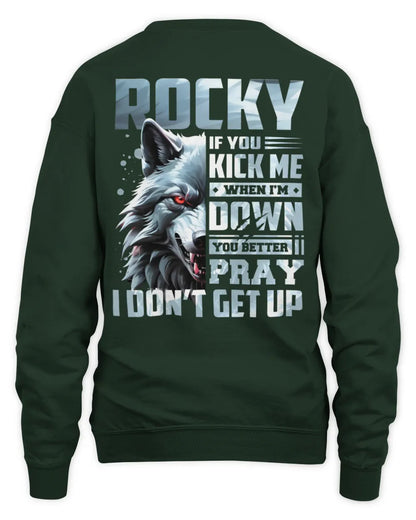 ROCKY AP62-K4-666 - Personalized Fierce Wolf Quote Apparel “If You Kick Me When I’m Down, You Better Pray I Don’t Get Up” - Unisex Sweatshirt - Forest Green