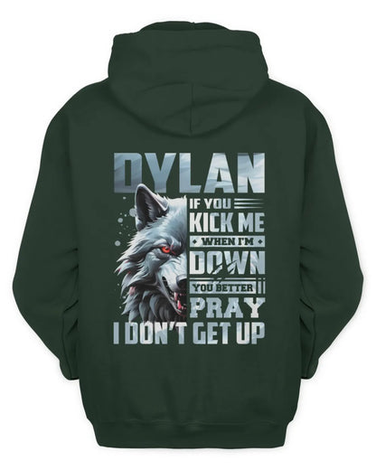 DYLAN AP62-K4-666 - Personalized Fierce Wolf Quote Apparel “If You Kick Me When I’m Down, You Better Pray I Don’t Get Up” - Unisex Hoodie - Forest Green