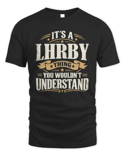 LHRBY P08 TH51 - Personalized “It’s a/an [NAME] Thing – You Wouldn’t Understand” Shirt - Unisex Standard T-Shirt - Black