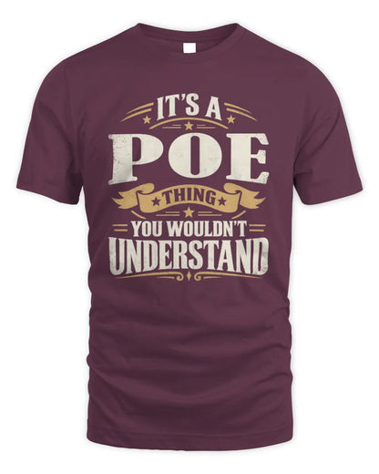 POE P08 TH51 - Personalized “It’s a/an [NAME] Thing – You Wouldn’t Understand” Shirt - Unisex Standard T-Shirt - Maroon