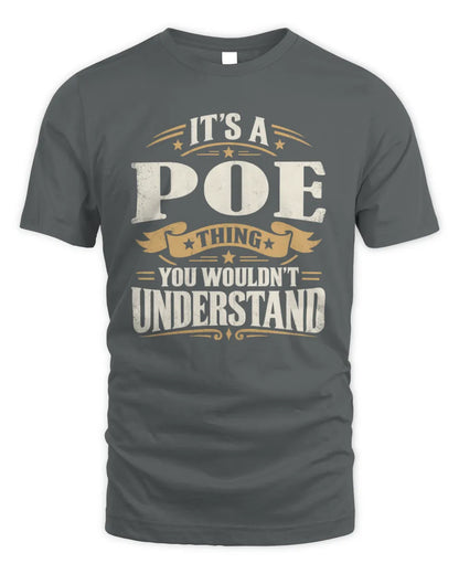 POE P08 TH51 - Personalized “It’s a/an [NAME] Thing – You Wouldn’t Understand” Shirt - Unisex Standard T-Shirt - Charcoal