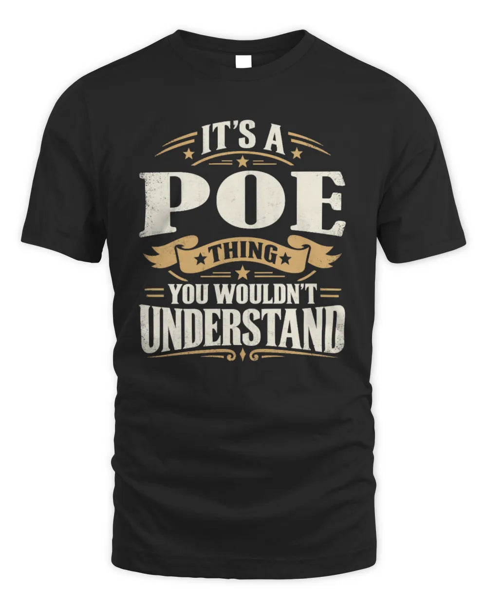 POE P08 TH51 - Personalized “It’s a/an [NAME] Thing – You Wouldn’t Understand” Shirt - Unisex Standard T-Shirt - Black