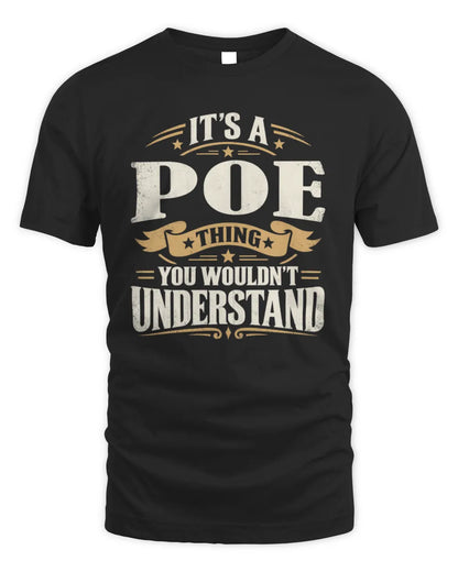 POE P08 TH51 - Personalized “It’s a/an [NAME] Thing – You Wouldn’t Understand” Shirt - Unisex Standard T-Shirt - Black