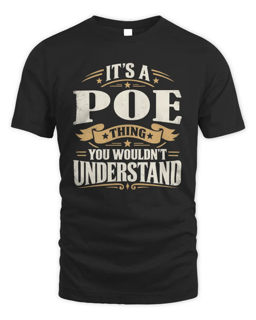 POE P08 TH51 - Personalized “It’s a/an [NAME] Thing – You Wouldn’t Understand” Shirt