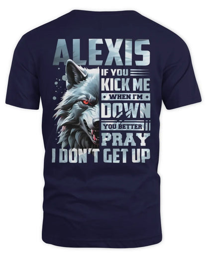 ALEXIS AP62-K4-666 - Personalized Fierce Wolf Quote Apparel “If You Kick Me When I’m Down, You Better Pray I Don’t Get Up” - Unisex Standard T-Shirt - Navy