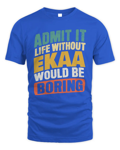 EKAA TP88-K4-229
Personalized Funny Quote Apparel “Life Without NAME Would Be Boring” - Unisex Standard T-Shirt - Royal