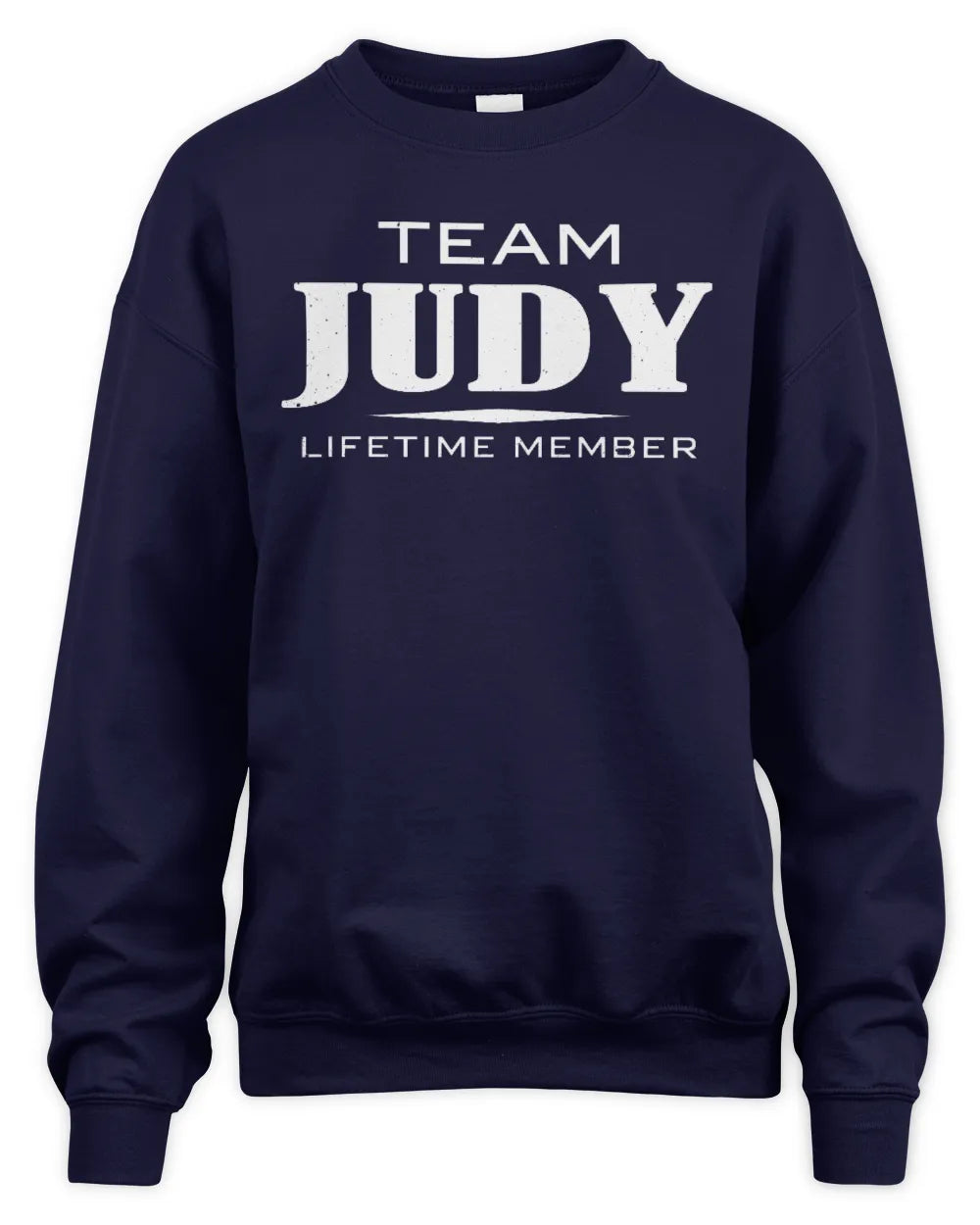 JUDY BL62-K4-128 - Personalized “Team NAME Lifetime Member” - Unisex Sweatshirt - Navy