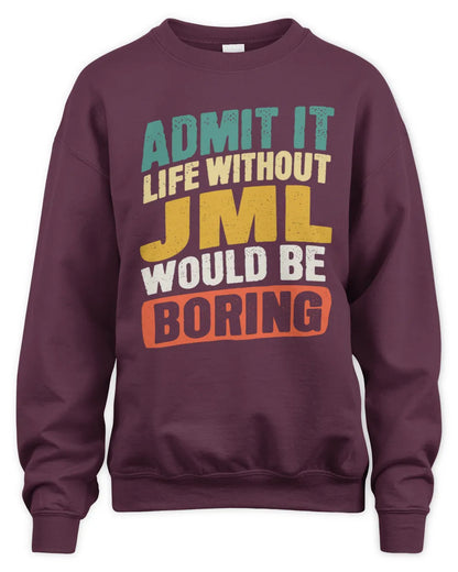 JML TP88-K4-229
Personalized Funny Quote Apparel “Life Without NAME Would Be Boring” - Unisex Sweatshirt - Maroon