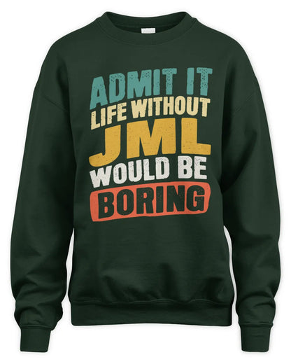 JML TP88-K4-229
Personalized Funny Quote Apparel “Life Without NAME Would Be Boring” - Unisex Sweatshirt - Forest Green