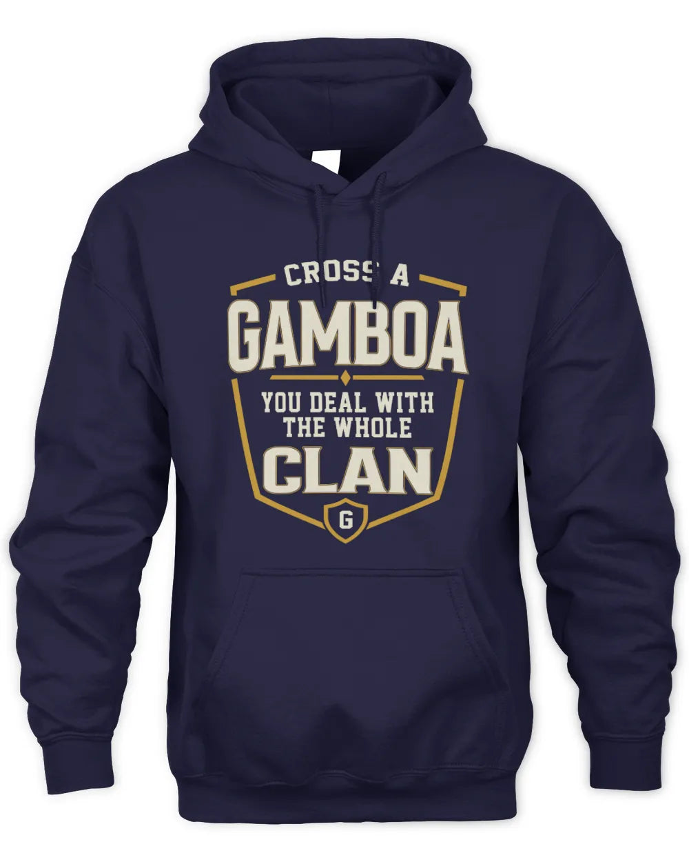 GAMBOA NT1-K008 Cross A/An NAME, You Deal With the Whole Clan | Personalized Vintage T-Shirt - Unisex Hoodie - Navy