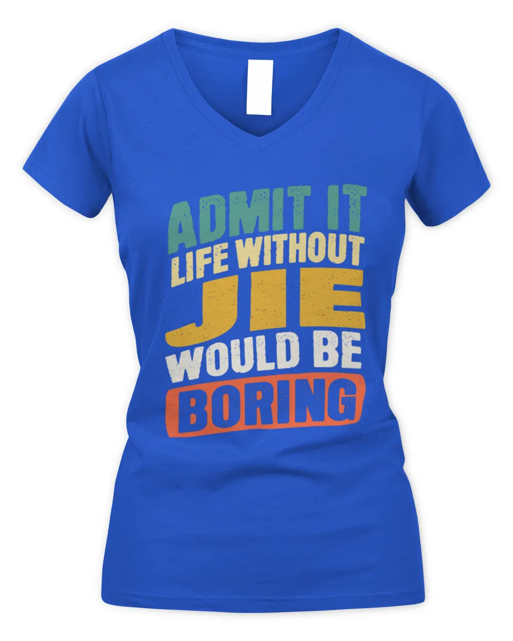 JIE TP88-K4-229
Personalized Funny Quote Apparel “Life Without NAME Would Be Boring” - Women's V-Neck T-Shirt - Royal