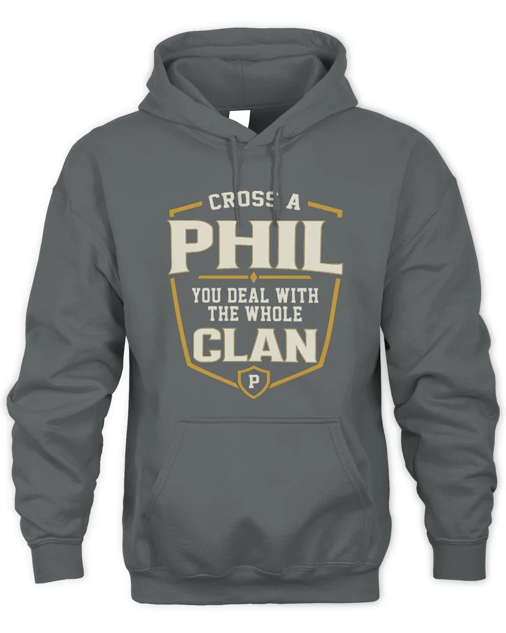 PHIL NT1-K008 Cross A/An NAME, You Deal With the Whole Clan | Personalized Vintage T-Shirt - Unisex Hoodie - Charcoal