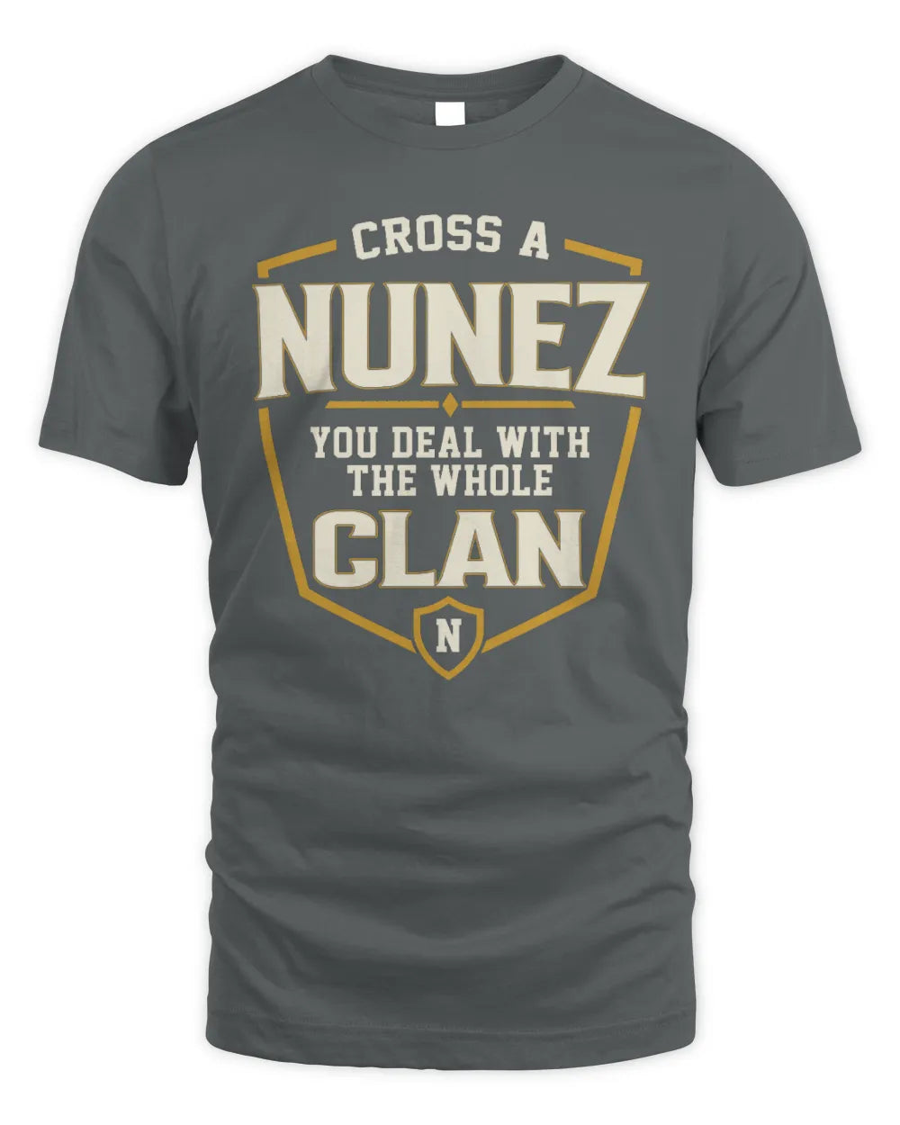 NUNEZ NT1-K008 Cross A/An NAME, You Deal With the Whole Clan | Personalized Vintage T-Shirt - Unisex Standard T-Shirt - Charcoal