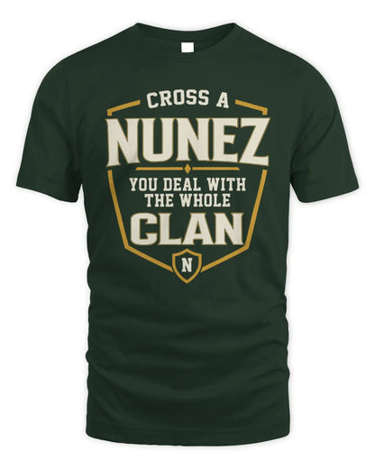 NUNEZ NT1-K008 Cross A/An NAME, You Deal With the Whole Clan | Personalized Vintage T-Shirt - Unisex Standard T-Shirt - Forest Green