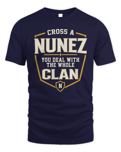 NUNEZ NT1-K008 Cross A/An NAME, You Deal With the Whole Clan | Personalized Vintage T-Shirt - Unisex Standard T-Shirt - Navy