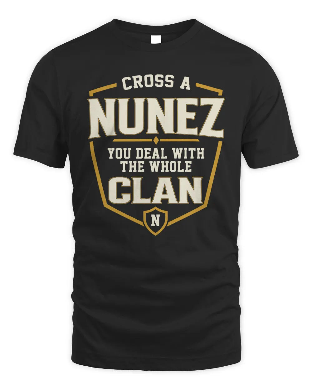 NUNEZ NT1-K008 Cross A/An NAME, You Deal With the Whole Clan | Personalized Vintage T-Shirt - Unisex Standard T-Shirt - Black