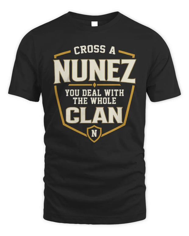 NUNEZ NT1-K008 Cross A/An NAME, You Deal With the Whole Clan | Personalized Vintage T-Shirt