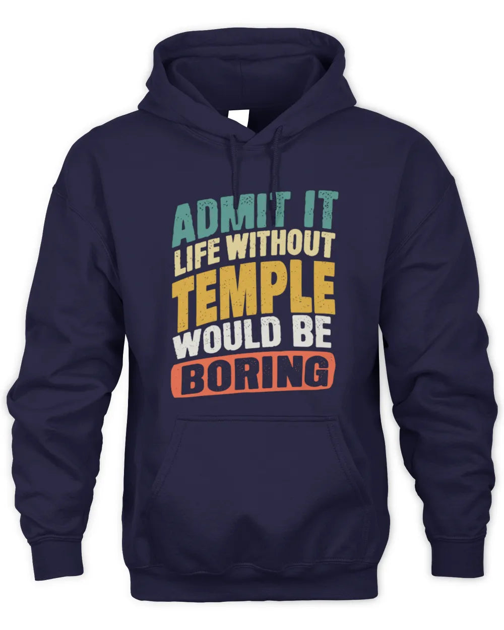 TEMPLE TP88-K4-229
Personalized Funny Quote Apparel “Life Without NAME Would Be Boring” - Unisex Hoodie - Navy