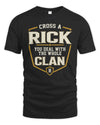 RICK NT1-K008 Cross A/An NAME, You Deal With the Whole Clan | Personalized Vintage T-Shirt