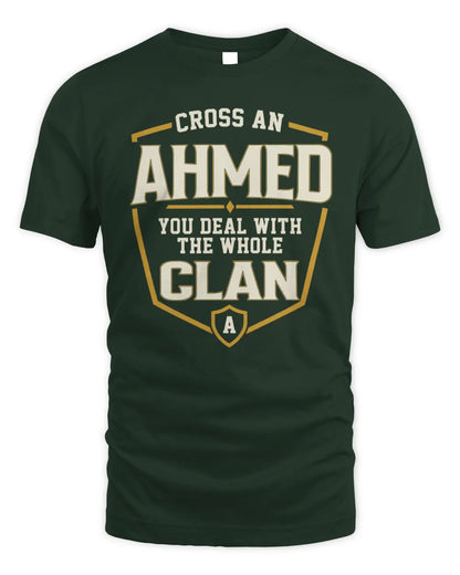 AHMED NT1-K008 Cross A/An NAME, You Deal With the Whole Clan | Personalized Vintage T-Shirt - Unisex Standard T-Shirt - Forest Green