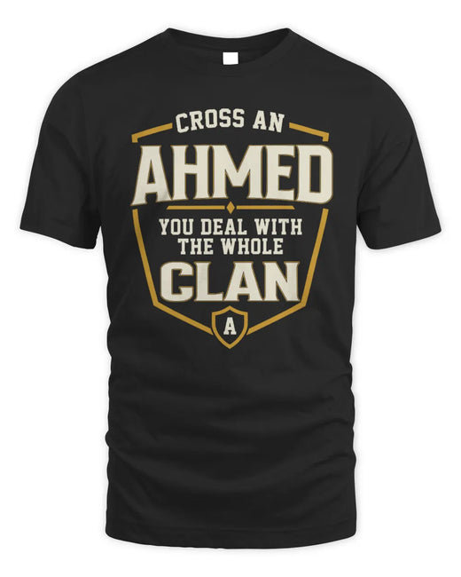AHMED NT1-K008 Cross A/An NAME, You Deal With the Whole Clan | Personalized Vintage T-Shirt