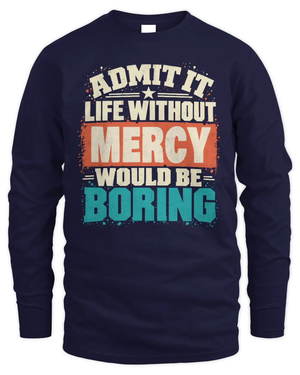 MERCY P02-TH11-226 Personalized Admit It Life Without [Name] Would Be Boring T-Shirt - Custom Name Funny Gift - Men's Long Sleeved T-Shirt - Navy