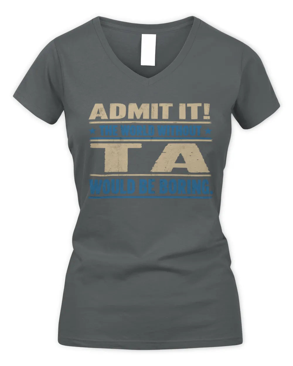 TA TP68-K2-968 – Personalized Funny Quote Apparel “The World Without NAME Would Be Boring” - Women's V-Neck T-Shirt - Charcoal