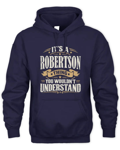 ROBERTSON P08 TH51 - Personalized “It’s a/an [NAME] Thing – You Wouldn’t Understand” Shirt - Unisex Hoodie - Navy