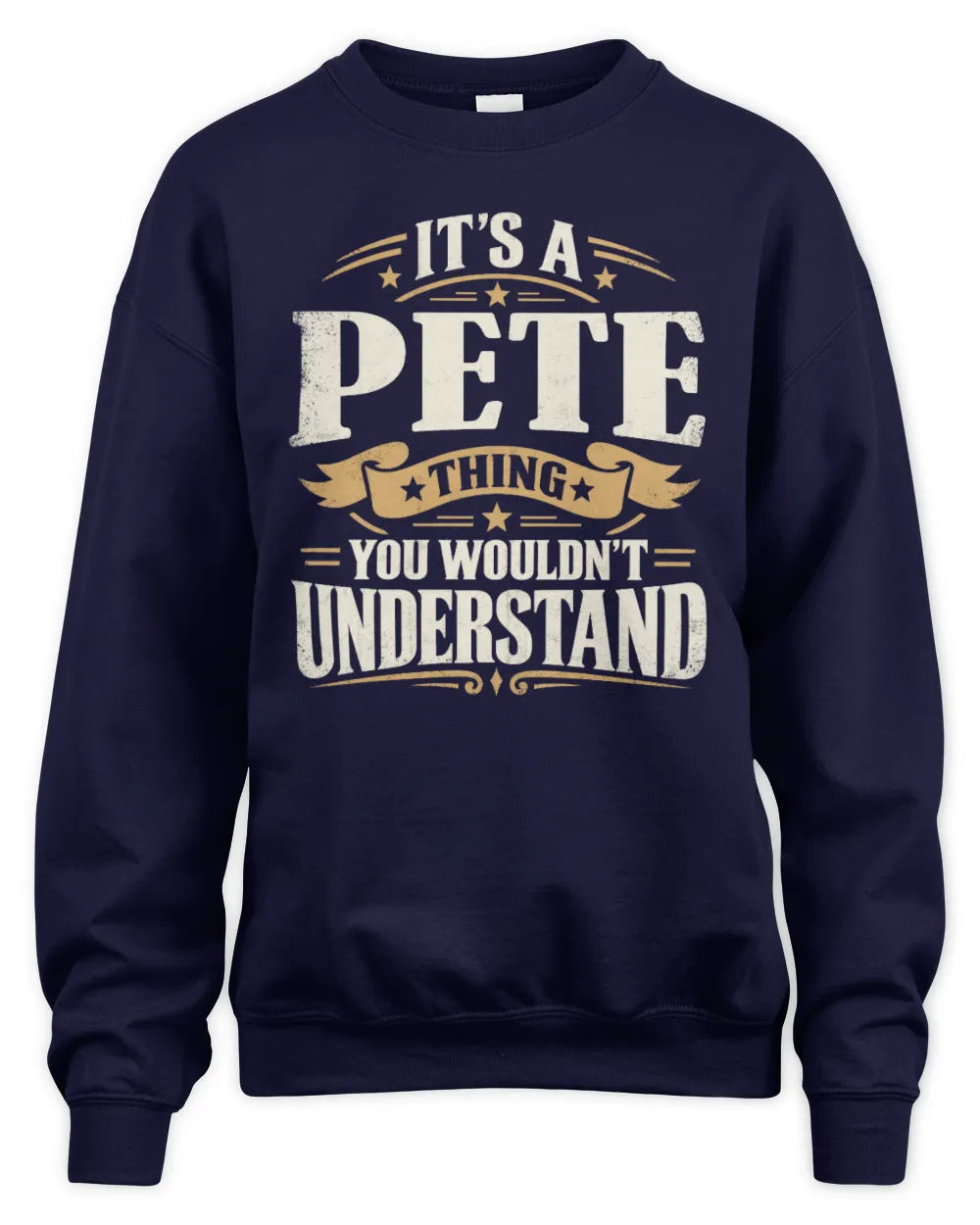 PETE P08 TH51 - Personalized “It’s a/an [NAME] Thing – You Wouldn’t Understand” Shirt - Unisex Sweatshirt - Navy