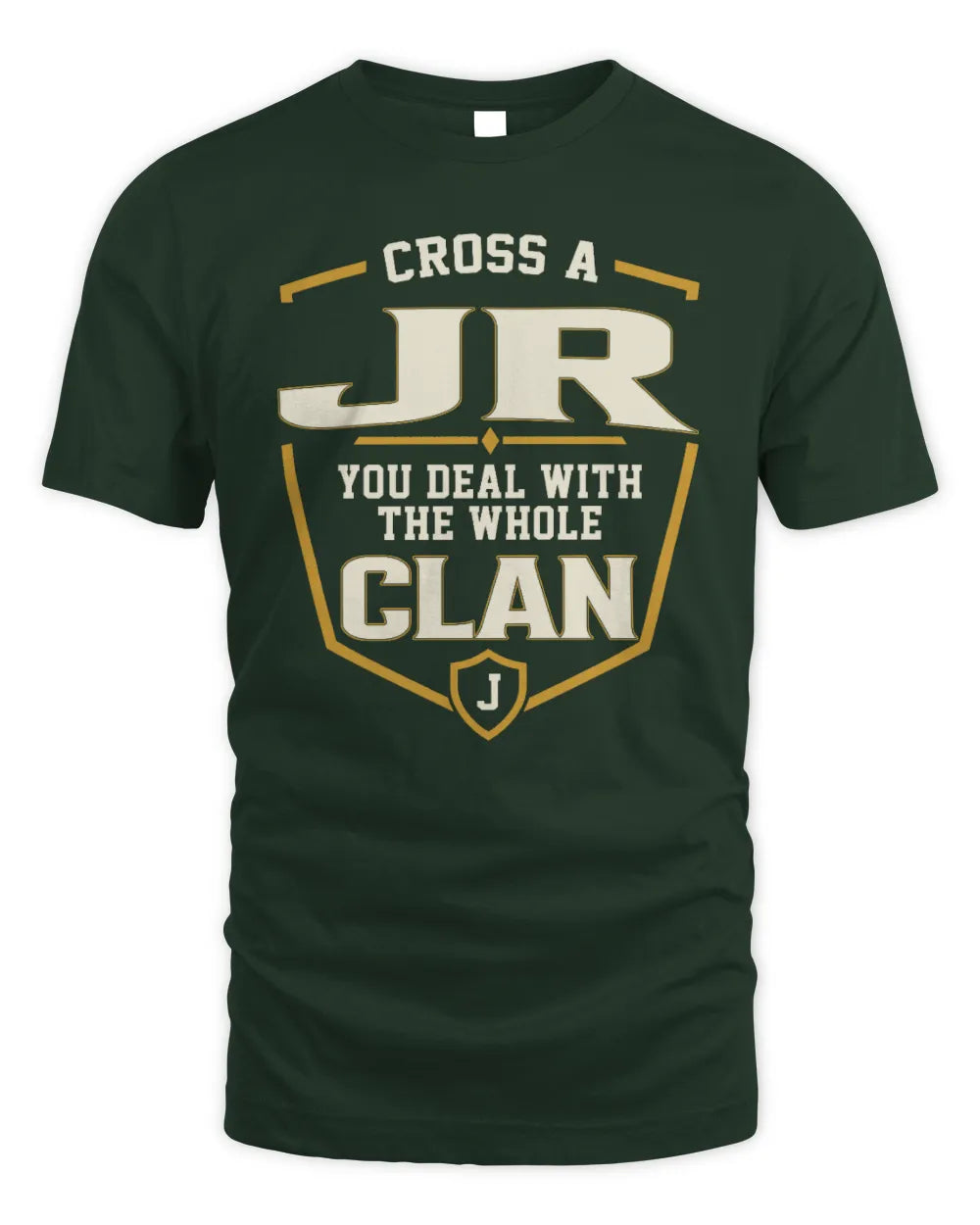 JR NT1-K008 Cross A/An NAME, You Deal With the Whole Clan | Personalized Vintage T-Shirt - Unisex Standard T-Shirt - Forest Green