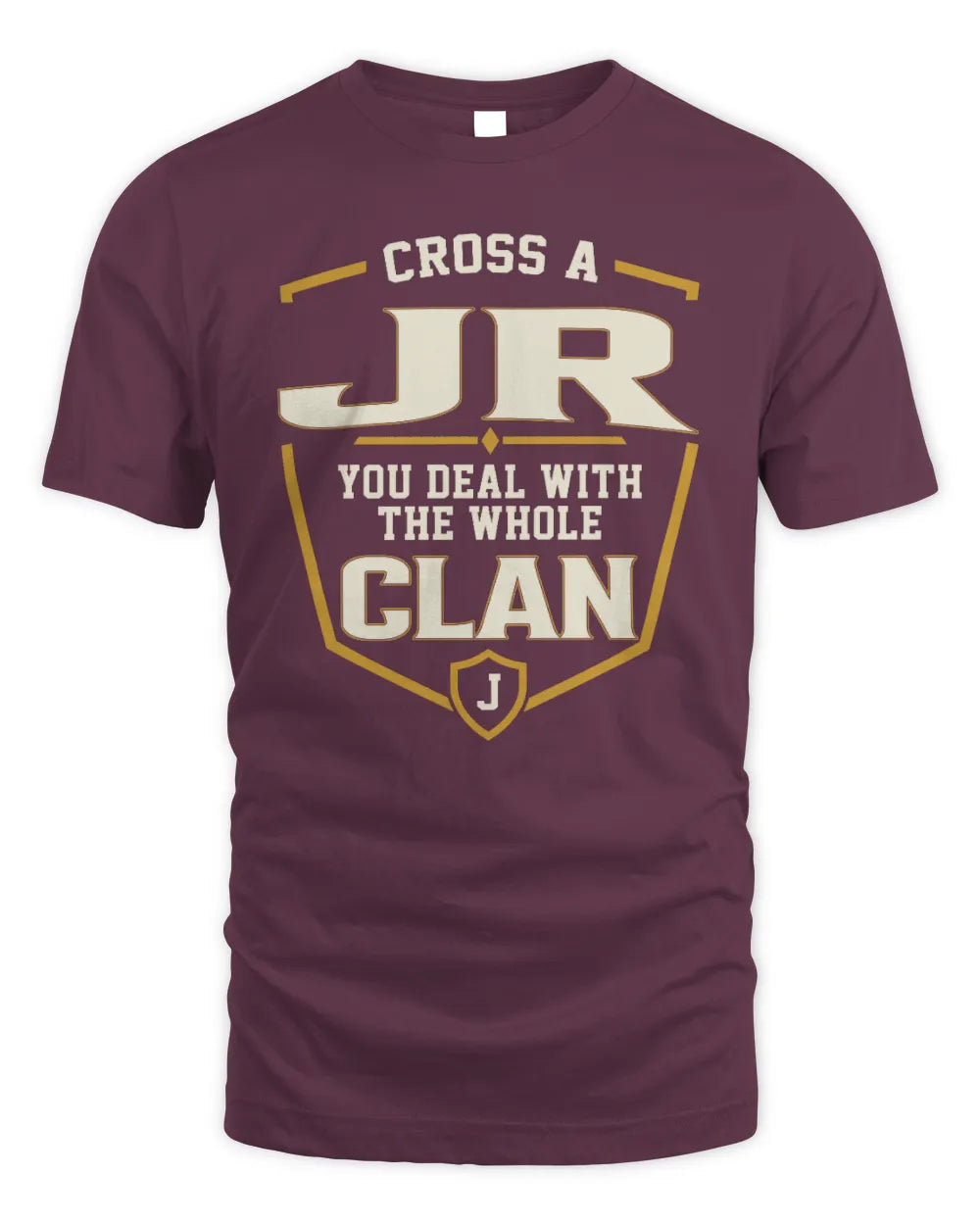 JR NT1-K008 Cross A/An NAME, You Deal With the Whole Clan | Personalized Vintage T-Shirt - Unisex Standard T-Shirt - Maroon