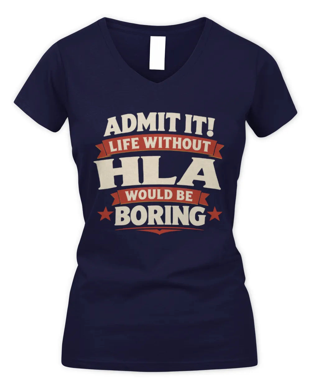 HLA P4 KT003 Personalized Funny Quote Apparel “Life Without NAME Would Be Boring” - Women's V-Neck T-Shirt - Navy