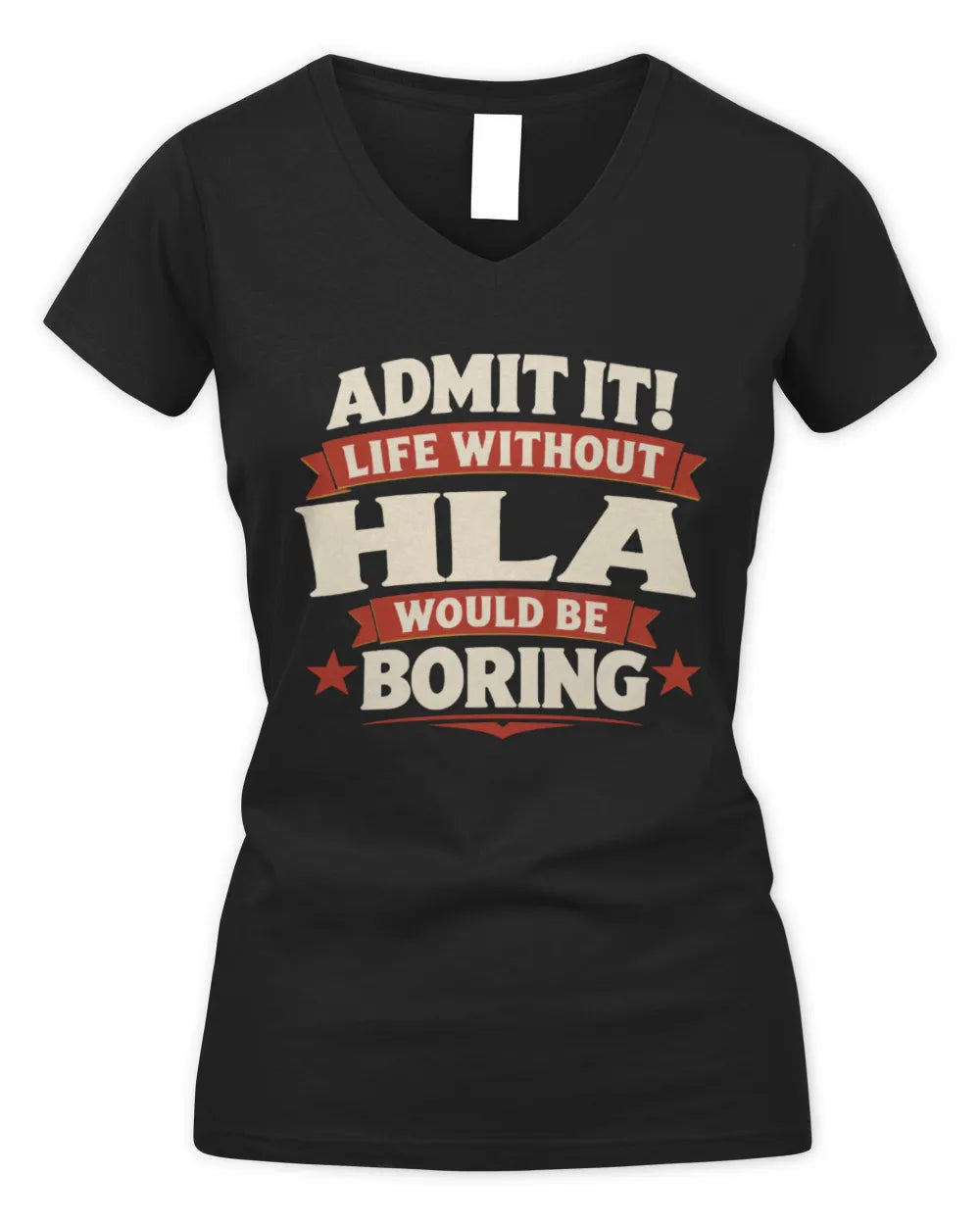 HLA P4 KT003 Personalized Funny Quote Apparel “Life Without NAME Would Be Boring” - Women's V-Neck T-Shirt - Black